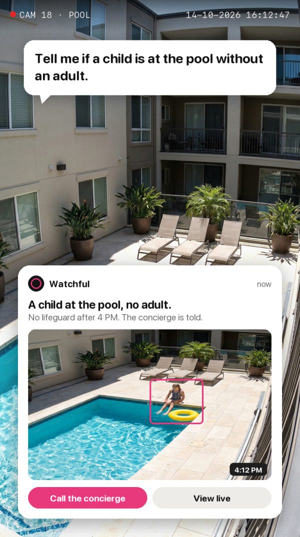 Tell me if a child is at the pool without an adult. Alert: A child at the pool, no adult. No lifeguard after 4 PM. The concierge is told.
