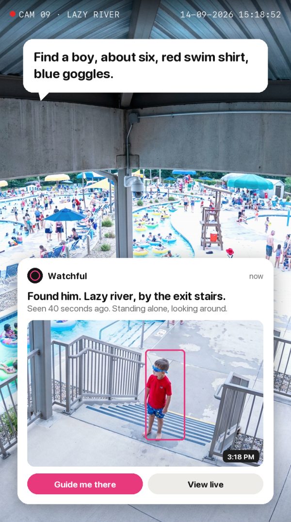 Find a boy, about six, red swim shirt, blue goggles. Alert: Found him. Lazy river, by the exit stairs. Seen 40 seconds ago. Standing alone, looking around.